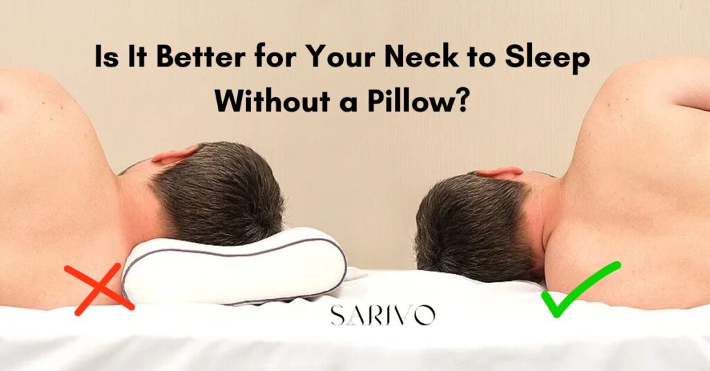 Is It Better for Your Neck to Sleep Without a Pillow?