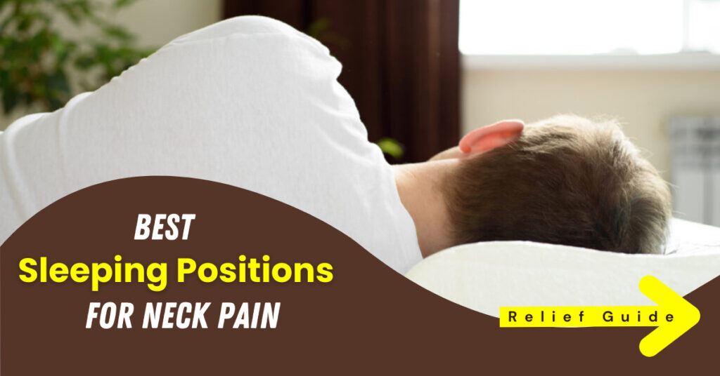Sleeping Positions for Neck Pain