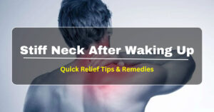 Stiff Neck After Waking Up