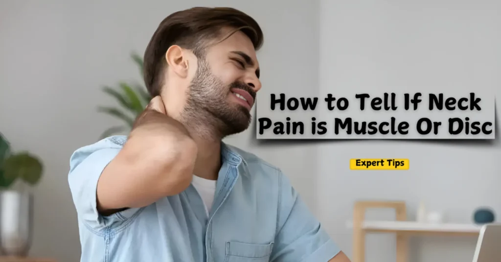 How to Tell If Neck Pain is Muscle Or Disc | Sarivo