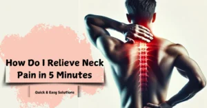 How Do I Relieve Neck Pain in 5 Minutes | Sarivo